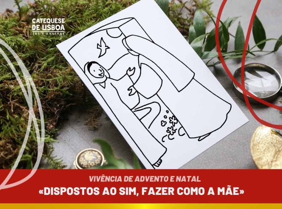 Lisboa: «Dispostos ao Sim» é tema da Campanha para o Advento e Natal - Educris Lisboa: «Dispostos ao Sim» é tema da Campanha para o Advento e Natal - Educris